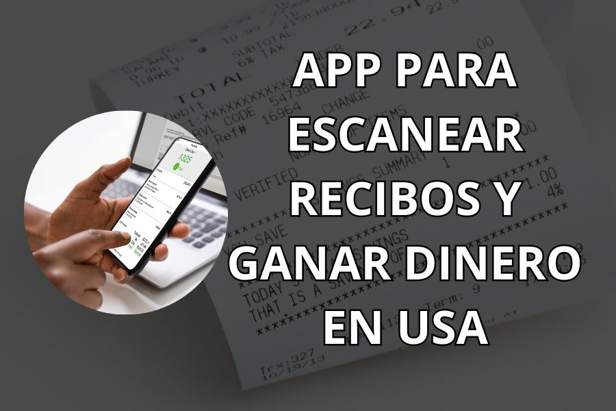 apps para escanear recibos y ganar dinero al instante