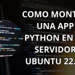 ᐈ Montar App Python en Servidor ➡️ Ubuntu[ 2024 ]